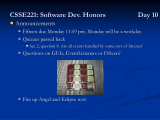 CSSE221: Software Dev. Honors 		Day 10