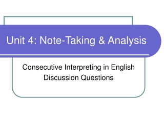 Unit 4: Note-Taking &amp; Analysis