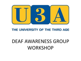 DEAF AWARENESS GROUP WORKSHOP