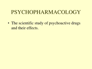 PSYCHOPHARMACOLOGY