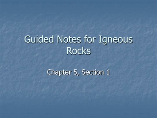 Guided Notes for Igneous Rocks