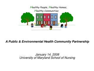 A Public &amp; Environmental Health Community Partnership January 14, 2008