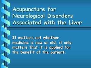 Acupuncture for Neurological Disorders Associated with the Liver