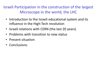 Israeli Participation in the construction of the largest Microscope in the world, the LHC