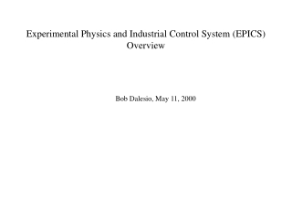 Experimental Physics and Industrial Control System (EPICS) Overview