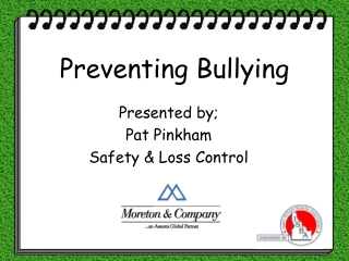 Presented by; Pat Pinkham Safety &amp; Loss Control