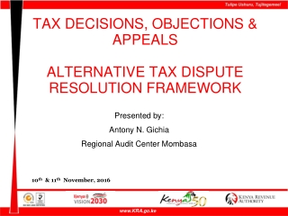 TAX DECISIONS, OBJECTIONS &amp; APPEALS ALTERNATIVE TAX DISPUTE RESOLUTION FRAMEWORK