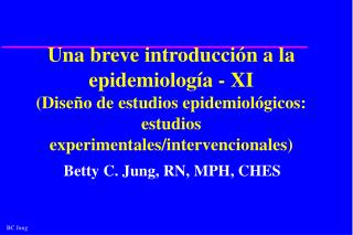 Una breve introducción a la epidemiología - XI (Diseño de estudios epidemiológicos: estudios experimentales/intervencion