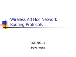 Wireless Ad Hoc Network Routing Protocols