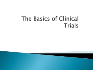 The Basics of Clinical Trials