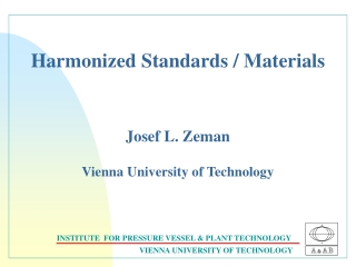 Harmonized Standards / Materials Josef L. Zeman Vienna University of Technology