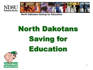 North Dakotans  Saving for  Education