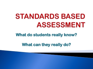 STANDARDS BASED ASSESSMENT