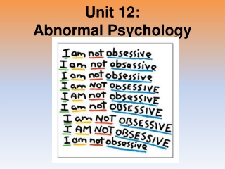 Unit 12: Abnormal Psychology