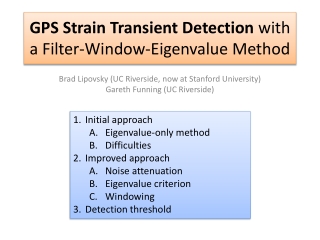 GPS Strain Transient Detection  with a Filter-Window-Eigenvalue Method