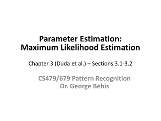 Parameter Estimation: Maximum Likelihood Estimation Chapter 3 (Duda et al.) – Sections 3.1-3.2