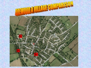 BREWOOD A VILLAGE COMPARISON