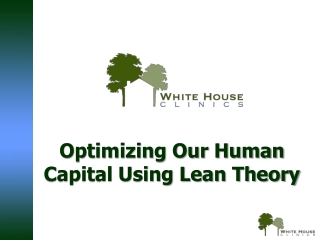 Optimizing Our Human Capital Using Lean Theory