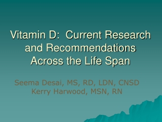 Vitamin D:  Current Research and Recommendations Across the Life Span