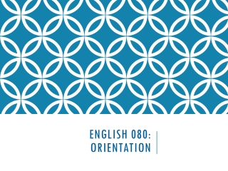 English 080: Orientation