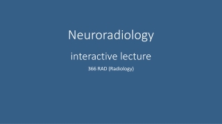 Neuroradiology interactive lecture