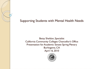 Supporting Students with Mental Health Needs Betsy Sheldon, Specialist