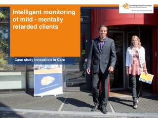 Intelligent monitoring of mild - mentally retarded clients