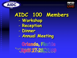 AIDC  100  Members  Workshop  Reception  Dinner  Annual Meeting