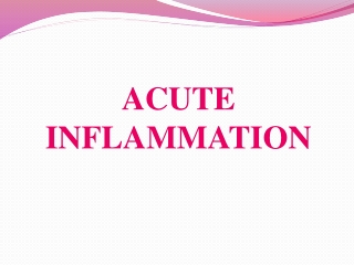 ACUTE INFLAMMATION