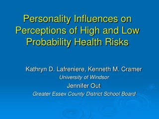 Personality Influences on Perceptions of High and Low Probability Health Risks