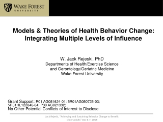 W. Jack Rejeski, PhD Departments of Health/Exercise Science  and Gerontology/Geriatric Medicine