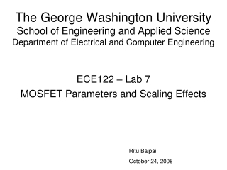 ECE122 – Lab 7 MOSFET Parameters and Scaling Effects