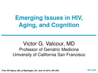 Emerging Issues in HIV, Aging, and Cognition