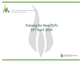 Training for New DLPs 23 rd  April 2014