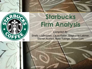 Starbucks Firm Analysis