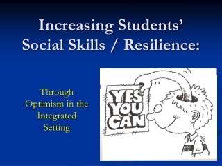 Increasing Students’ Social Skills / Resilience: