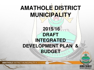 AMATHOLE DISTRICT MUNICIPALITY 2015/16  DRAFT INTEGRATED DEVELOPMENT PLAN  &amp; BUDGET