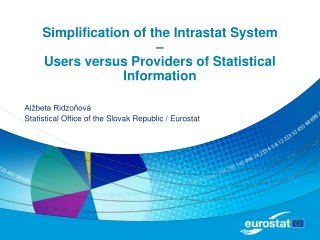 Simplification of the Intrastat System  –  Users versus Providers of Statistical Information