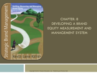 CHAPTER: 8 developing a brand equity measurement and management system