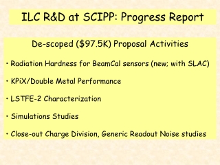 ILC R&amp;D at SCIPP: Progress Report