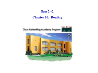 Sem 2 v2  Chapter 10:  Routing