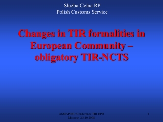 Changes in TIR formalities in European Community – obligatory TIR-NCTS