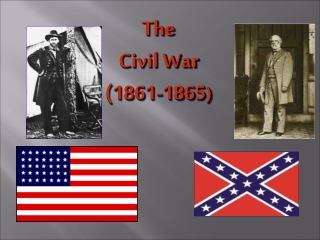 The Civil War (1861-1865 )