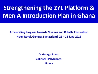 Strengthening the 2YL Platform &amp; Men A Introduction Plan in Ghana