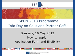 ESPON 2013 Programme Info Day on Calls and Partner Café