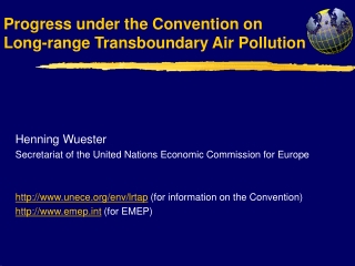 Progress under the Convention on Long-range Transboundary Air Pollution