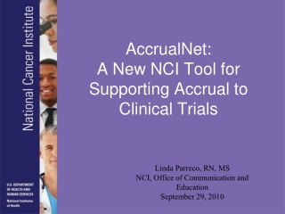 AccrualNet:  A New NCI Tool for Supporting Accrual to Clinical Trials