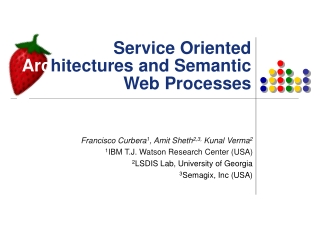 Service Oriented  Arc hitectures and Semantic Web Processes