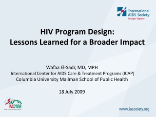 HIV Program Design: Lessons Learned for a Broader Impact