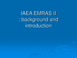 IAEA EMRAS II : background and introduction